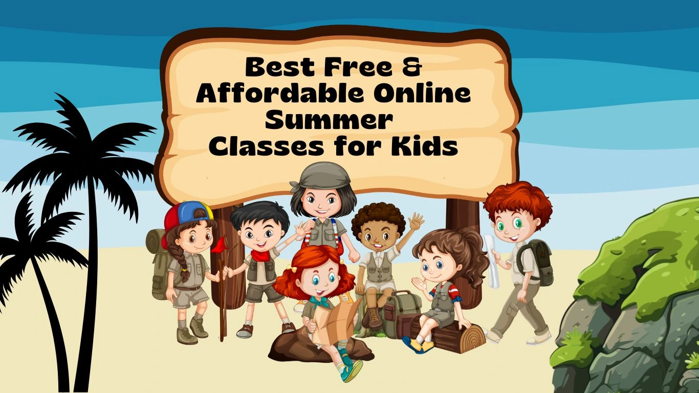 Best Free & Affordable Online Summer Classes for Kids | 2025