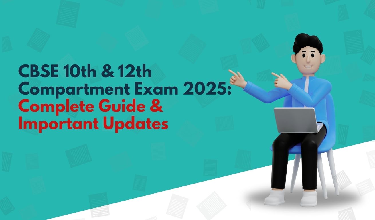 CBSE 10th & 12th Compartment Exam 2025: Dates, Fees & Guide