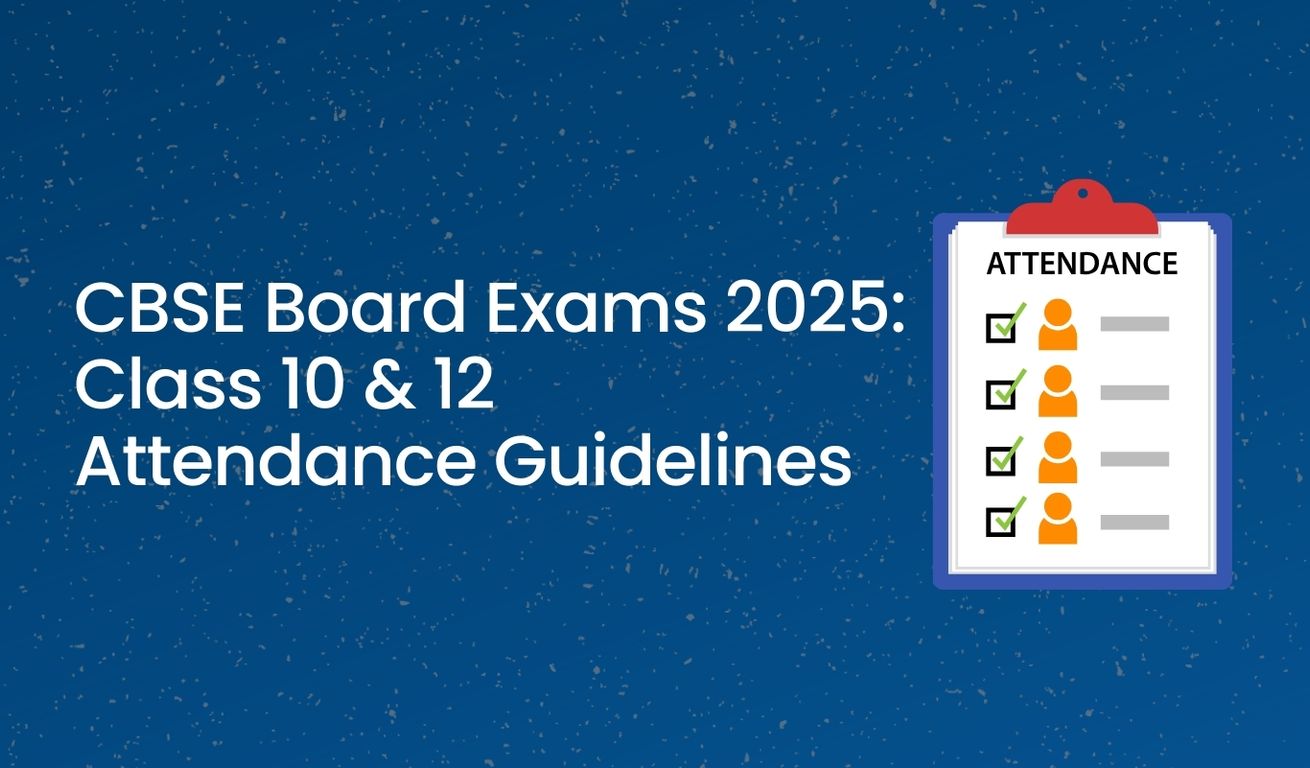 CBSE Board Exams 2025: Class 10 & 12 Attendance Guidelines