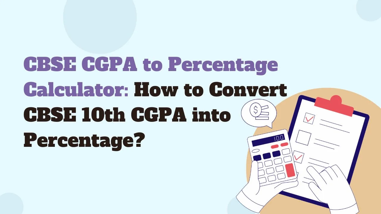 How to Convert CBSE 10th CGPA into Percentage? Check Now!