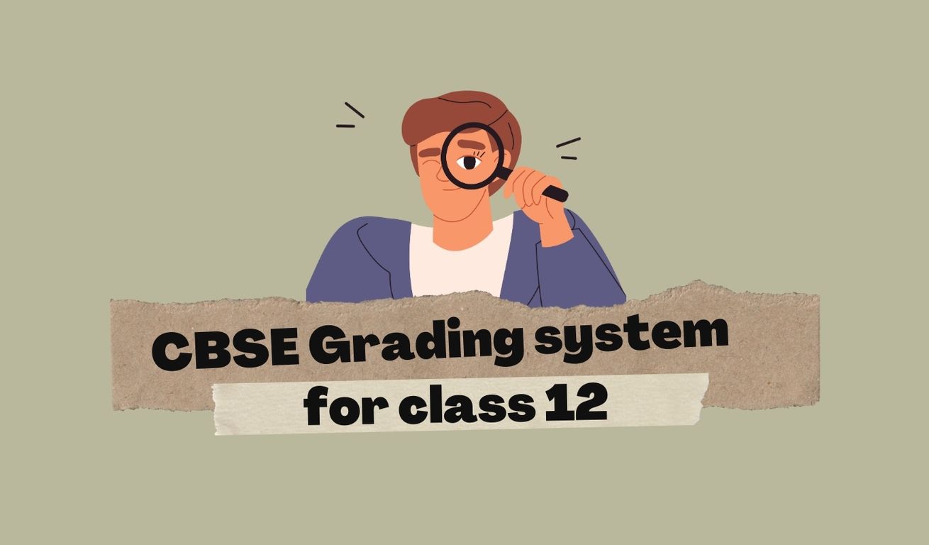 CBSE Grading System for Class 12 | Comprehensive Guide