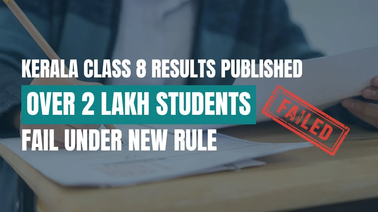 Kerala Class 8 Results Published: Over 2 Lakh Students Fail Under New Rule