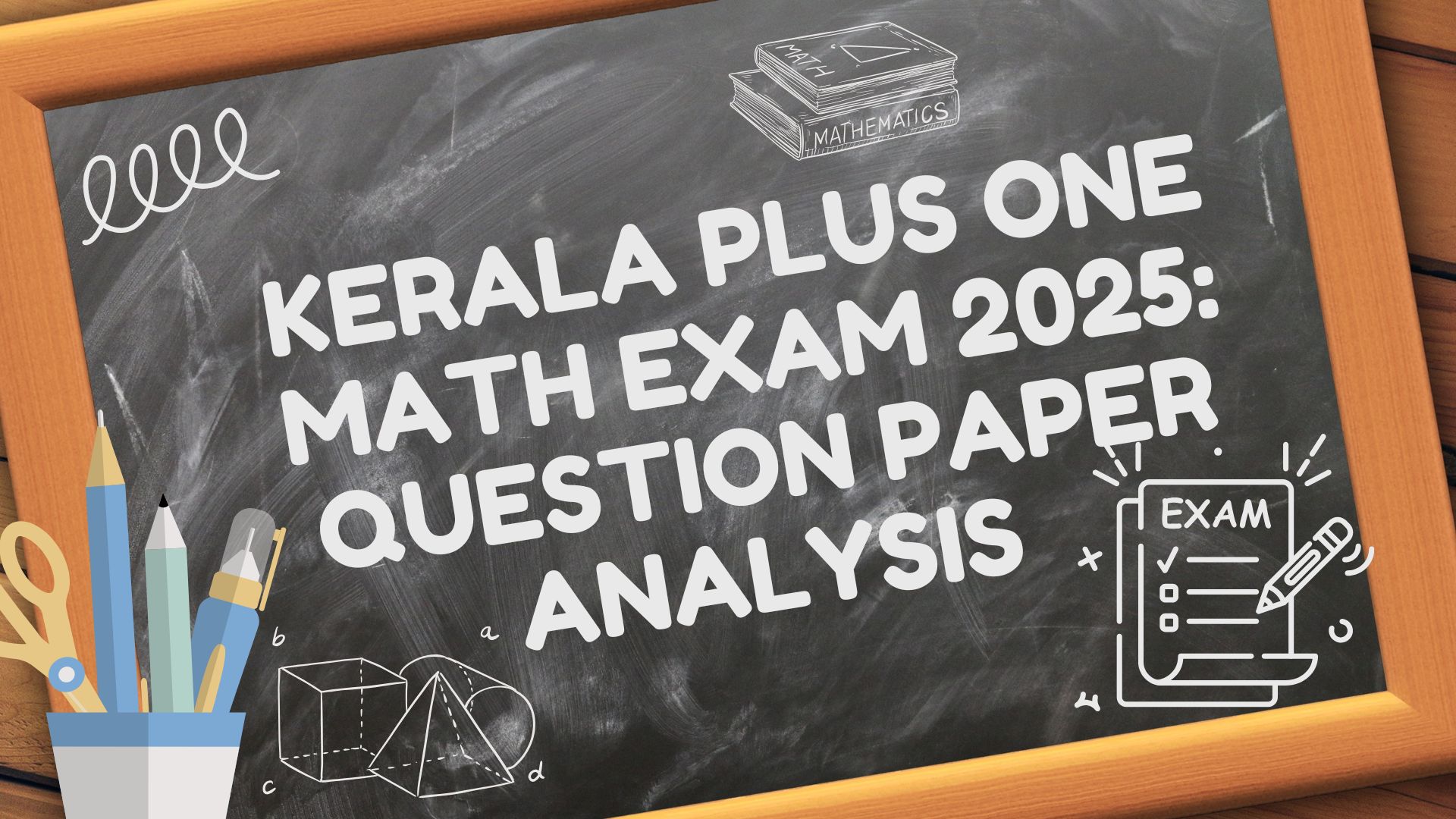 Kerala Plus One Math Exam 2025: Question Paper Analysis