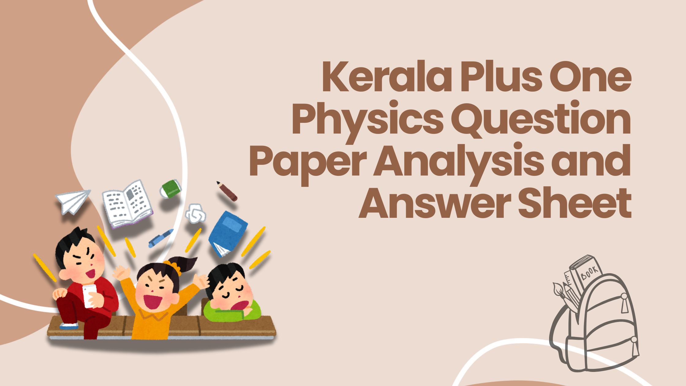 Kerala Plus One Physics Exam 2025- Question Paper Analysis
