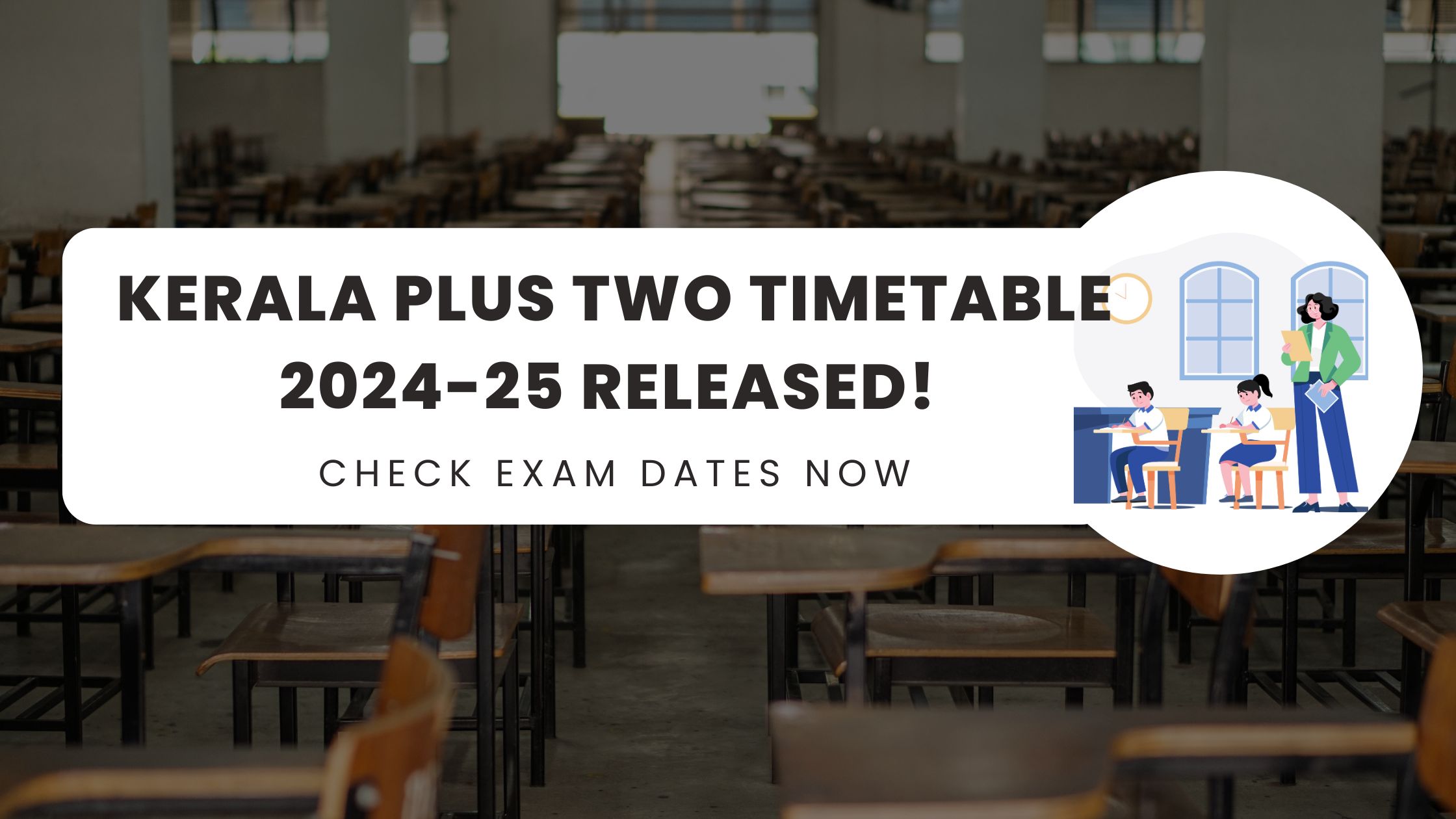 Kerala Plus Two Timetable 2024-25 Released! Check Exam Dates Now