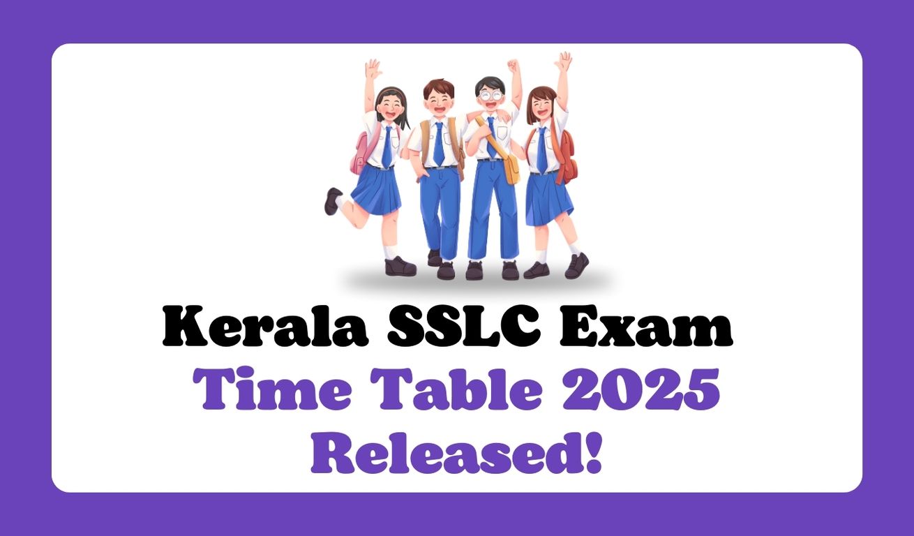Kerala SSLC Exam Time Table 2025: Dates & Schedule Released