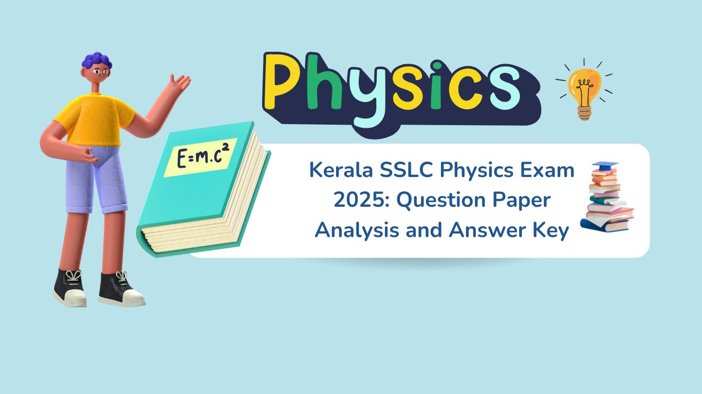 Kerala SSLC Physics Exam 2025: Question Paper & Answer Key