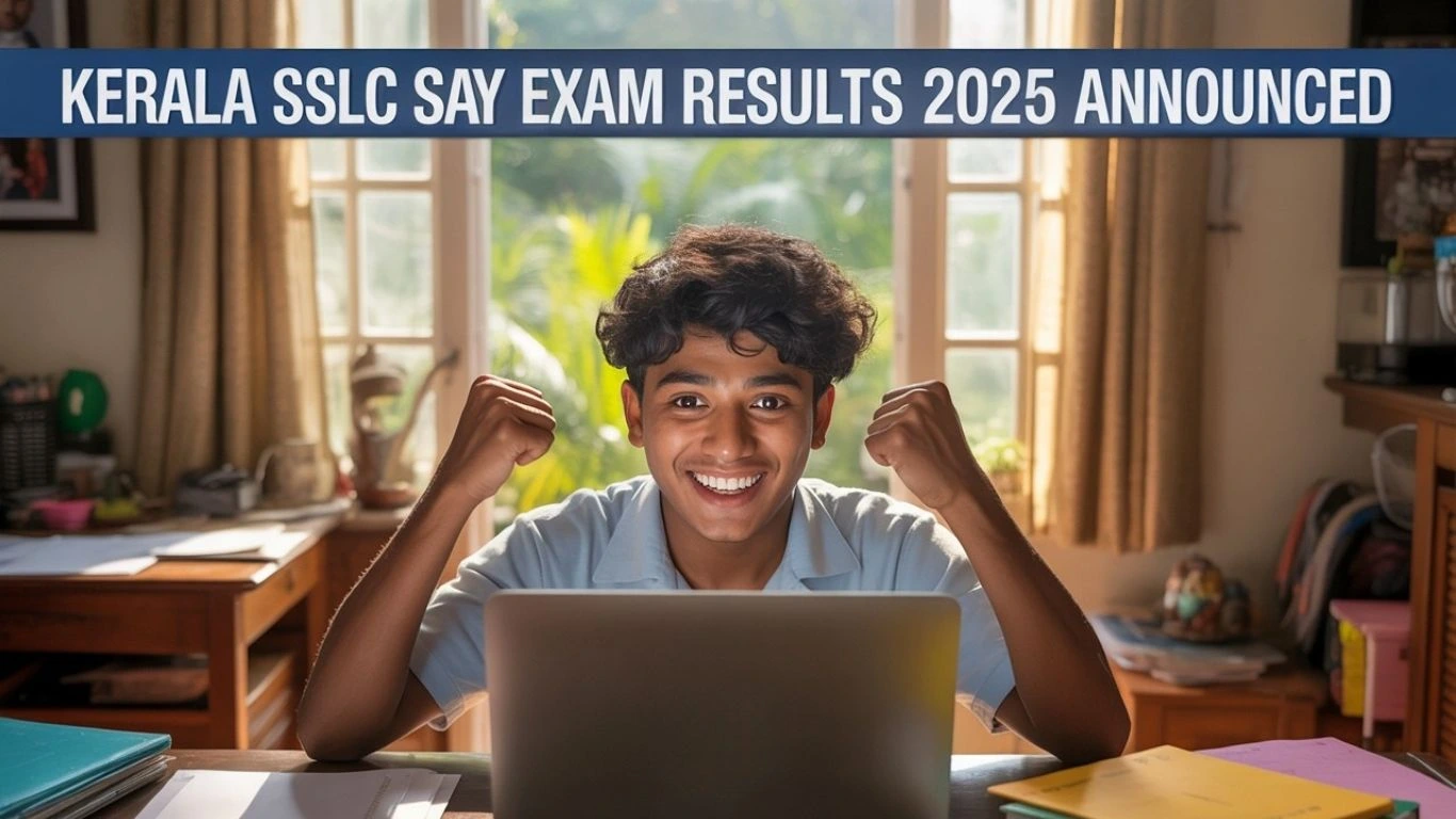 Kerala SSLC SAY Exam Results 2025 Declared: Check Now