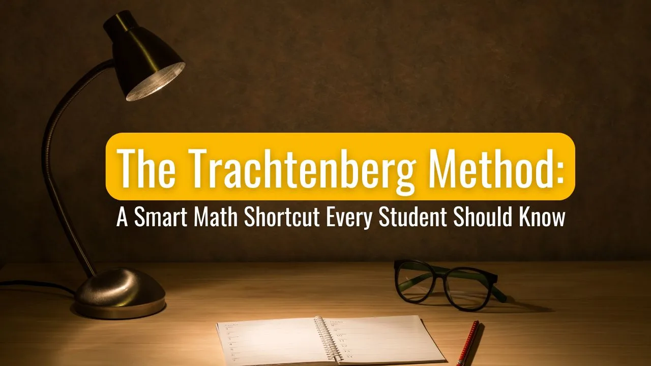 The Trachtenberg Method: Mental Math Tricks for Students