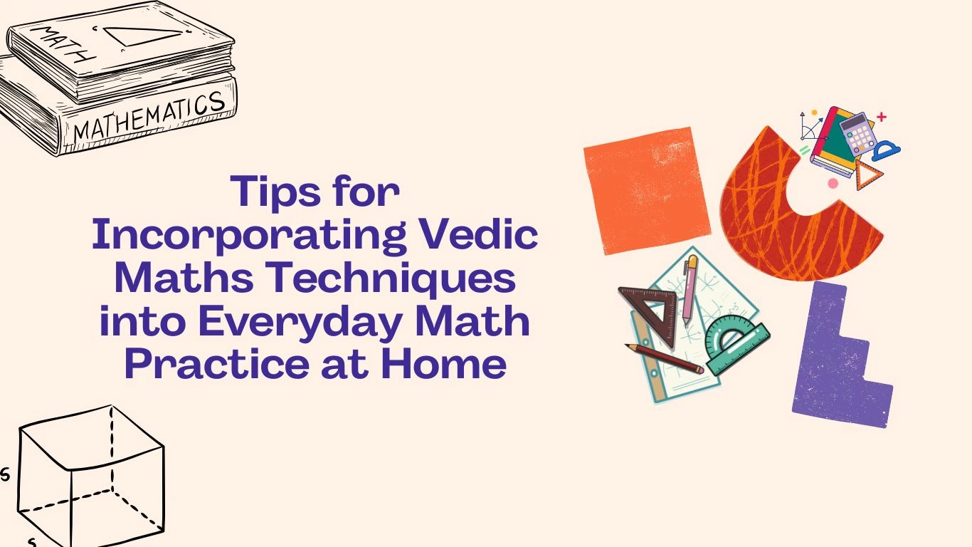 Simple Ways to Practice Vedic Maths with Kids at Home