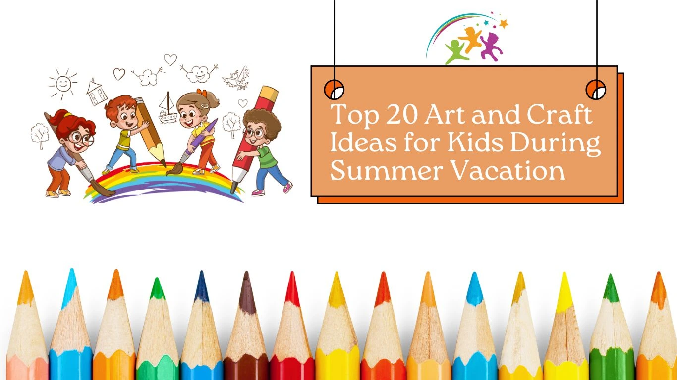 20 Best Art and Craft Ideas for Kids This Summer Vacation