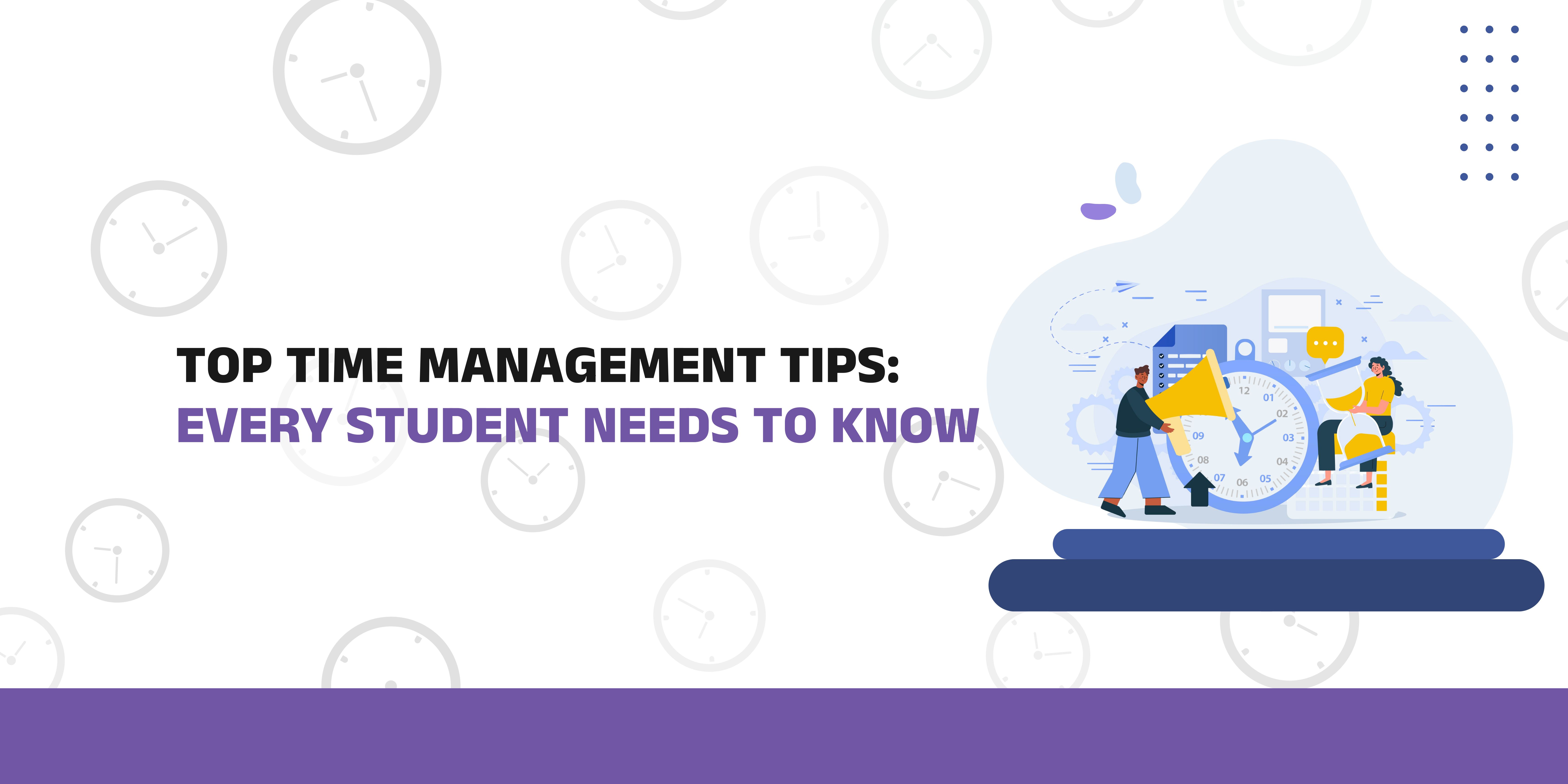 Top Time Management Tips Every Student Needs to Know